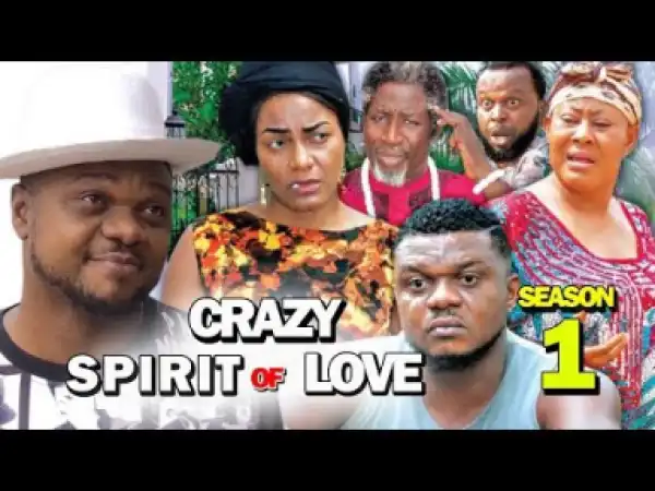 Crazy Spirit Of Love Season 1 - 2019